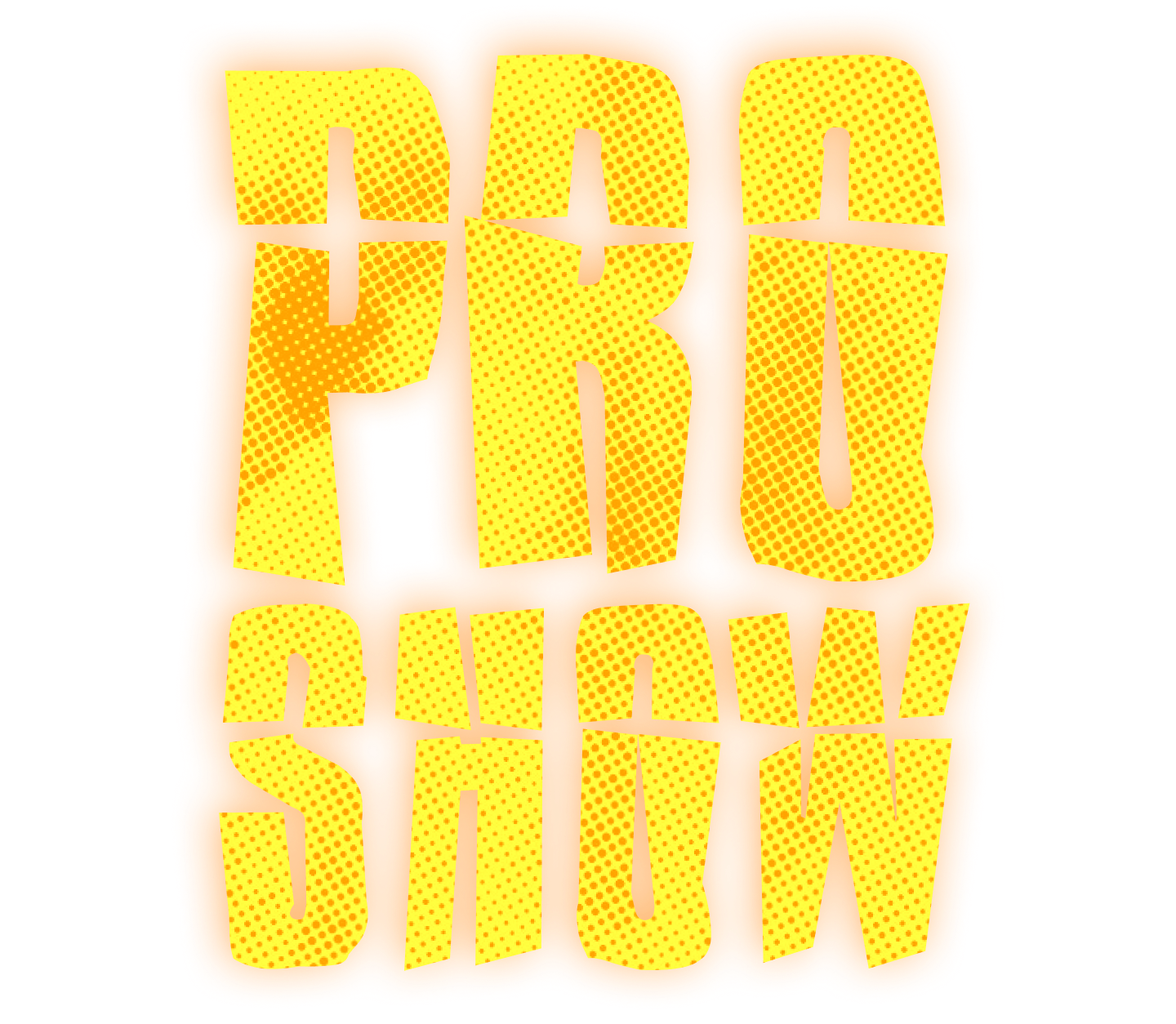 PRO SHOW